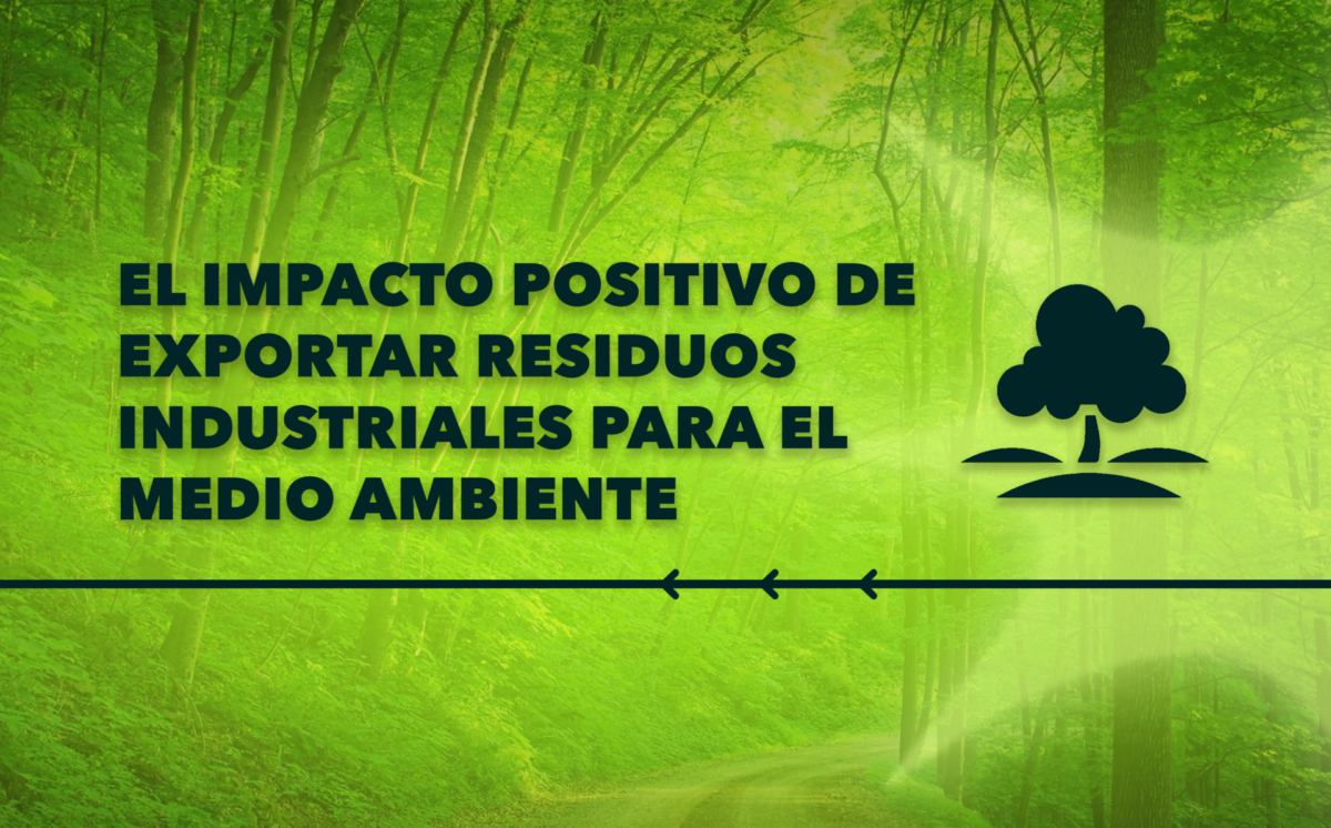 El impacto positivo de exportar residuos industriales para el medio ambiente