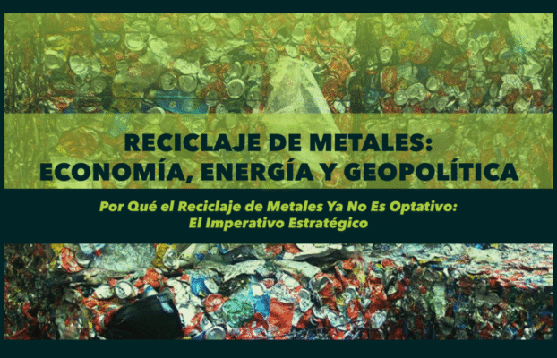 Reciclaje de Metales: Economía, Energía y Geopolítica